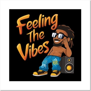 Feeling The Vibes Posters and Art